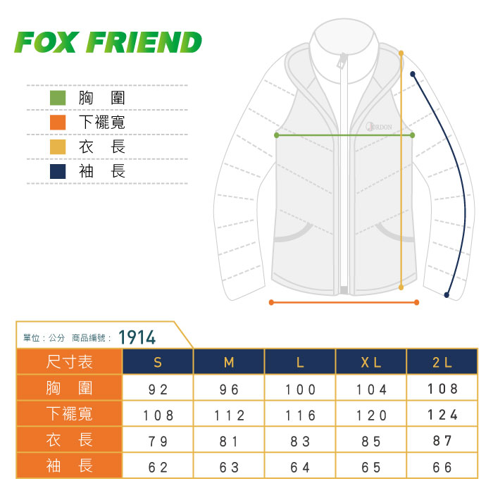 FOX FRIEND胸圍下襬寬衣長袖長單位:公分 商品編號:1914尺寸表ML2 L胸圍9296100104108下襬寬108112116120124衣長7981838587袖長6263646566